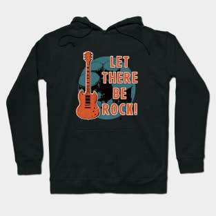 LET THERE BE ROCK Hoodie